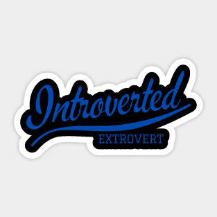 Introverted extrovert Sticker